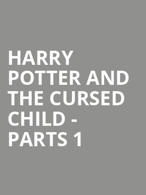 Harry Potter and the Cursed Child - Parts 1 & 2 Weds 14:00 & 19:30 at Palace Theatre